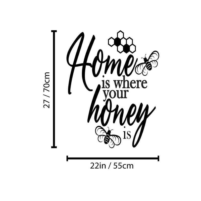 Vinyl Wall Art Decal - Home Is Where Is Your Honey Is  - 27" x 22" - Modern Sweet Lovely Quote Sticker For Couples Bedroom Home Office Living Room Boyfriend Girlfriend Decor 4