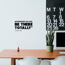 Vinyl Wall Art Decal - Whatever You Are  Be There Totally - 8.5" x 15" - Trendy Positive Inspiring Good Vibes Quote Sticker For Bedroom Living Room Office School Classroom Coffee Shop Decor 3