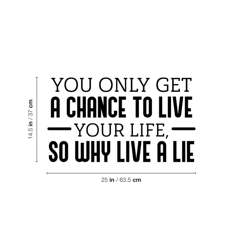 Vinyl Wall Art Decal - You Only Get A Chance To Live Your Life - 14. Motivating Positive Lifestyle Quote Sticker For Home Bedroom Living Room School Office Gym Fitness Decor 4