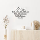 Vinyl Wall Art Decal - The Man On Top Of The Mountain - 14.5" x 22" - Motivating Positive Lifestyle Cool Design Quote Sticker For Living Room School Office Coffee Shop Decor 2