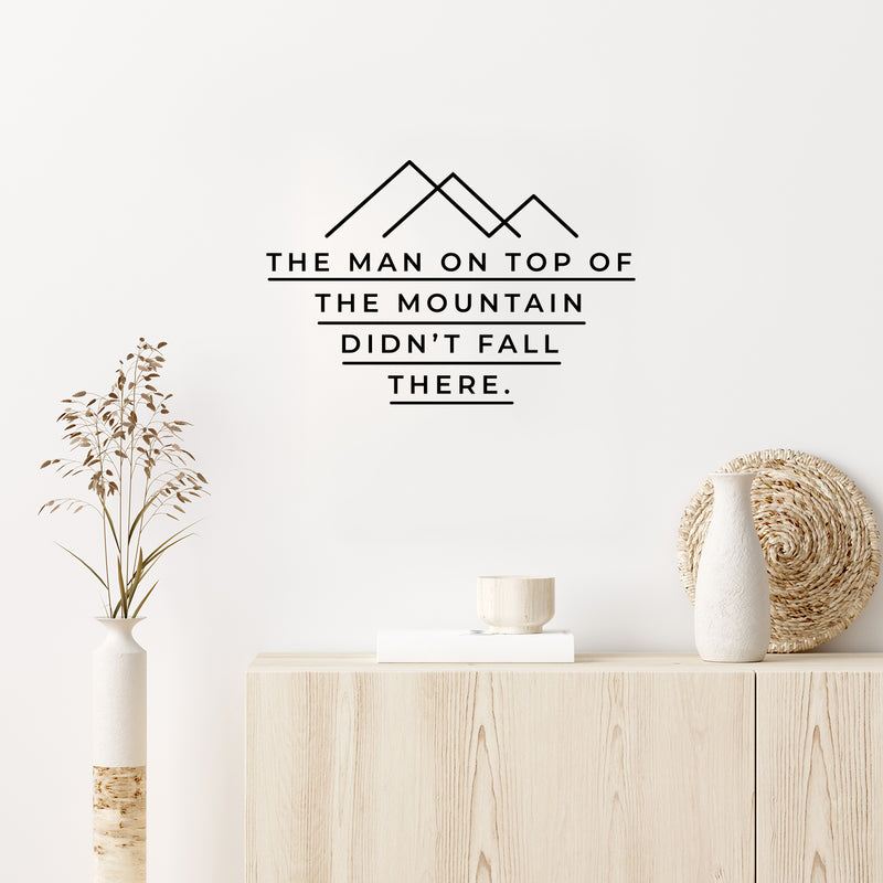 Vinyl Wall Art Decal - The Man On Top Of The Mountain - 14. Motivating Positive Lifestyle Cool Design Quote Sticker For Living Room School Office Coffee Shop Decor 2