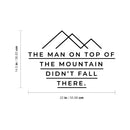 Vinyl Wall Art Decal - The Man On Top Of The Mountain - 14. Motivating Positive Lifestyle Cool Design Quote Sticker For Living Room School Office Coffee Shop Decor 4