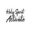 Vinyl Wall Art Decal - Holy Spirit Activate - 20" x 27" - Modern Inspiring Lovely Spiritual Quote Sticker For Bedroom Living Room Coffee Shop Religious Center Decor 1