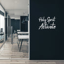 Vinyl Wall Art Decal - Holy Spirit Activate - 20" x 27" - Modern Inspiring Lovely Spiritual Quote Sticker For Bedroom Living Room Coffee Shop Religious Center Decor 3