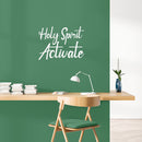Vinyl Wall Art Decal - Holy Spirit Activate - 20" x 27" - Modern Inspiring Lovely Spiritual Quote Sticker For Bedroom Living Room Coffee Shop Religious Center Decor 2