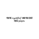 Vinyl Wall Art Decal - You're Important And You Exist For - Modern Positive Inspiring Self Esteem Quote Sticker For Home Bedroom Closet Living Room School Coffee Shop Decor 1
