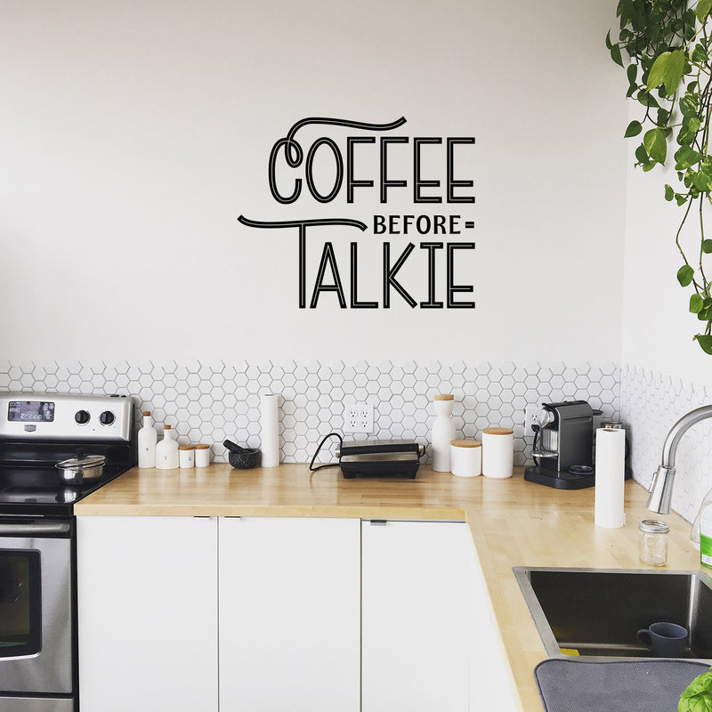 Vinyl Wall Art Decal - Coffee Before Talkie - 24" x 30" - Modern Inspirational Quote Sticker Design For Home Office Kitchen Restaurant Coffee Shop Storefront Decor 2