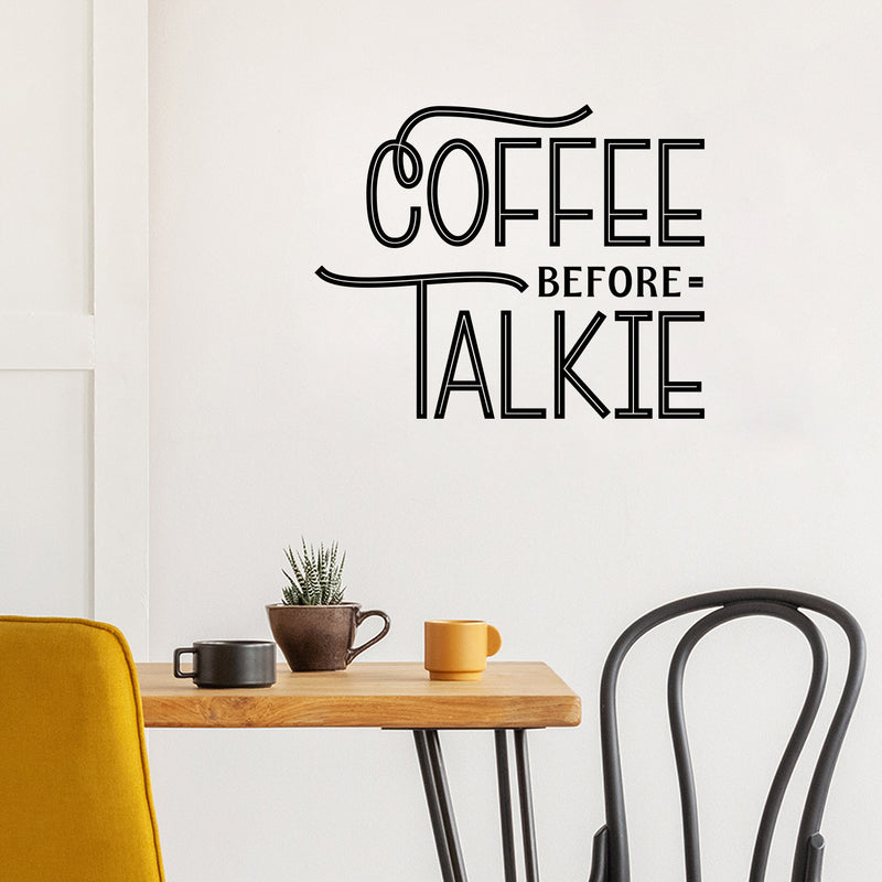 Vinyl Wall Art Decal - Coffee Before Talkie - Modern Inspirational Quote Sticker Design For Home Office Kitchen Restaurant Coffee Shop Storefront Decor 3