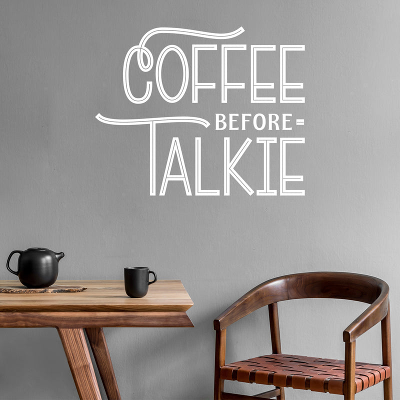 Vinyl Wall Art Decal - Coffee Before Talkie - 24" x 30" - Modern Inspirational Quote Sticker Design For Home Office Kitchen Restaurant Coffee Shop Storefront Decor 3