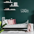 Vinyl Wall Art Decal - If You Wish To Be Loved. Love! - 9" x 20" - Modern Inspirational Optimistic Quote Sticker For Home Bedroom Closet Family Room Playroom Entry Door Windows Decor 2