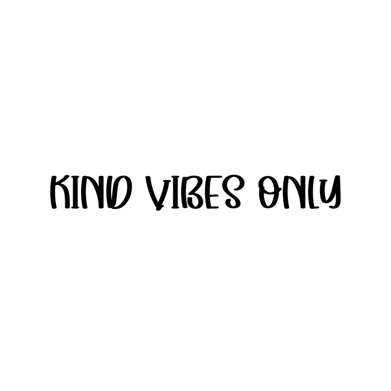 Vinyl Wall Art Decal - Kind Vibes Only - 3" x 25" - Modern Lovely Inspirational Optimistic Quote Sticker For Home Bedroom Kids Room Family Room Playroom Classroom Kindergarten Decor 1