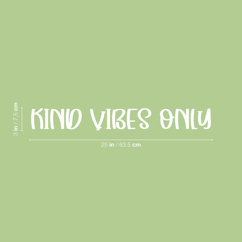 Vinyl Wall Art Decal - Kind Vibes Only - 3" x 25" - Modern Lovely Inspirational Optimistic Quote Sticker For Home Bedroom Kids Room Family Room Playroom Classroom Kindergarten Decor 4