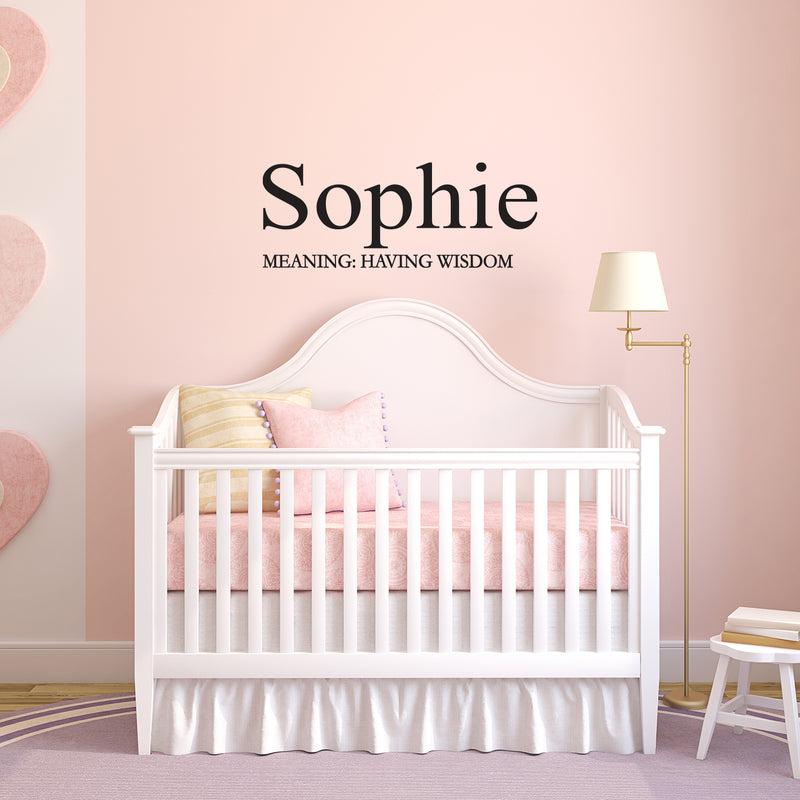 Vinyl Wall Art Decal - Sophie. Having Wisdom - 20" x 51" - Modern Inspirational Lovely Quote Sticker For Home Nursery Playroom Family Room Daycare Kindergarten Classroom Decor 3