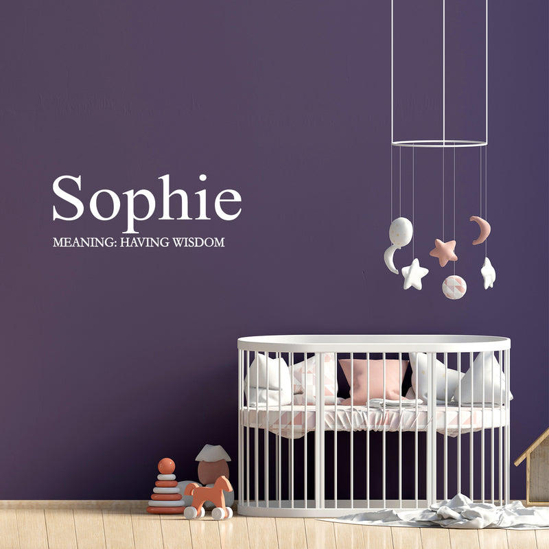 Vinyl Wall Art Decal - Sophie. Having Wisdom - 20" x 51" - Modern Inspirational Lovely Quote Sticker For Home Nursery Playroom Family Room Daycare Kindergarten Classroom Decor 2