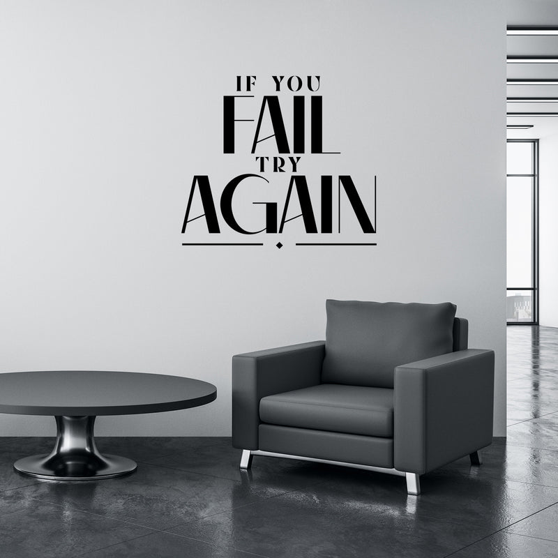 Vinyl Wall Art Decal - If You Fail Try Again - Modern Motivational Goals Quote Sticker For Home Bedroom Work Office Living Room Coffee Shop Classroom Decor 2