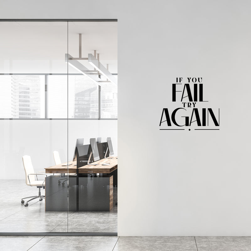 Vinyl Wall Art Decal - If You Fail Try Again - Modern Motivational Goals Quote Sticker For Home Bedroom Work Office Living Room Coffee Shop Classroom Decor 3