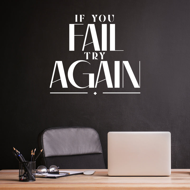 Vinyl Wall Art Decal - If You Fail Try Again - 18" x 20" - Trendy Motivational Positive Good Vibes Quote Sticker For Bedroom Living Room Office School Classroom Coffee Shop Decor 2