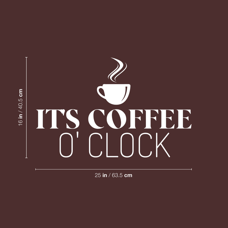 Vinyl Wall Art Decal - It's Coffee O Clock - 16" x 25" - Trendy Humor Quote Sticker For Quote Sticker Design For Home Office Kitchen Restaurant Coffee Shop Storefront Decor 4