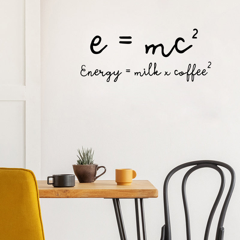 Vinyl Wall Art Decal - E=MC Energy=Milk Coffee - 10" x 25" - Trendy Humor Quote Sticker For Quote Sticker Design For Home Office Kitchen Restaurant Coffee Shop Storefront Decor 3
