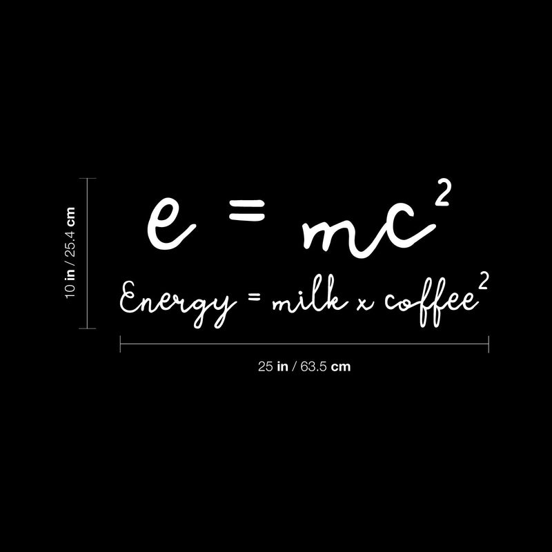 Vinyl Wall Art Decal - E=MC Energy=Milk Coffee - 10" x 25" - Trendy Humor Quote Sticker For Quote Sticker Design For Home Office Kitchen Restaurant Coffee Shop Storefront Decor 4
