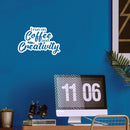 Vinyl Wall Art Decal - I Run On Coffee And Creativity - 8" x 12" - Fun Motivational Caffeine Lovers Quote Sticker For Home Kitchen Coffee Shop Office Restaurant Storefront Decor 2