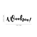 Vinyl Wall Art Decal - Woohoo! - 8.5" x 30" - Modern Fun Inspiring Positive Vibes Cool Quote Sticker For Home Kids Bedroom Playroom Classroom School Kindergarten Daycare Decor 4