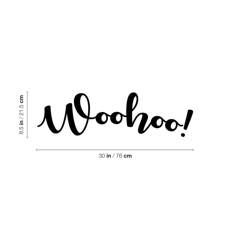 Vinyl Wall Art Decal - Woohoo! - Trendy Motivational Fun Positive Vibes Quote Sticker For Living Room Playroom School Classroom Office Coffee Shop Decor 4