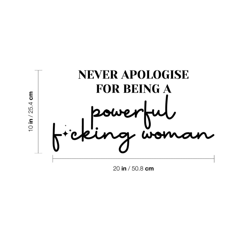 Vinyl Wall Art Decal - Never Apologise For Being A Powerful F*cking Woman - Inpiring Positive Adult Quote Sticker For Bedroom Living Room Office Coffee Shop Storefront Decor 4