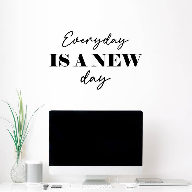 Vinyl Wall Art Decal - Everyday Is A New Day - 16" x 25" - Trendy Motivational Positive Good Vibes Quote Sticker For Bedroom Living Room Office School Classroom Coffee Shop Decor 2