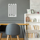 Vinyl Wall Art Decal - Good Bad - 37" x 22" - Trendy Motivational Positive Vibes Quote Sticker For Home Living Room Office School Classroom Office Coffee Shop Decor 2