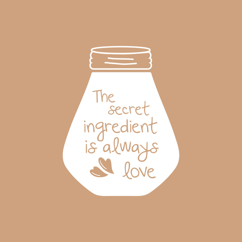 Vinyl Wall Art Decal - The Secret Ingredient Is Always Love - 21" x 16.5" - Trendy Lovely Quote Sticker For Home Office Kitchenette Bedroom Kitchen Restaurant Store Decor 1