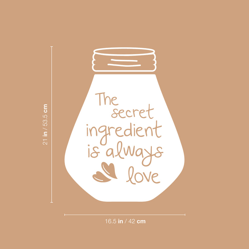 Vinyl Wall Art Decal - The Secret Ingredient Is Always Love - 21" x 16.5" - Trendy Lovely Quote Sticker For Home Office Kitchenette Bedroom Kitchen Restaurant Store Decor 4