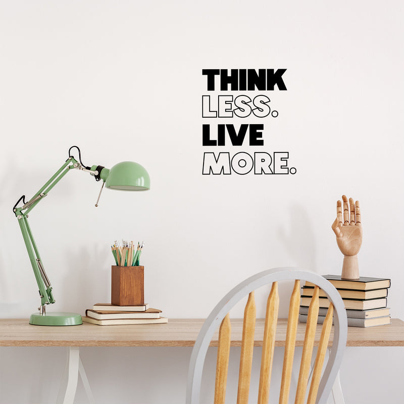 Vinyl Wall Art Decal - Think Less Live More - 16. Motivating Motivating Positive Lifestyle Quote Sticker For Home Bedroom Living Room School Office Gym Fitness Decor 2