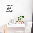 Vinyl Wall Art Decal - Drink Some Coffee & Handle It - Fun Motivational Caffeine Lovers Quote Sticker For Home Kitchen Coffee Shop Office Restaurant Storefront Decor 3