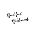 Vinyl Wall Art Decal - Good Food = Good Mood - Trendy Funny Inspirational Quote Sticker For Home Living Room Kitchen Dining Room Restaurant Coffee Shop Storefront Decor 1