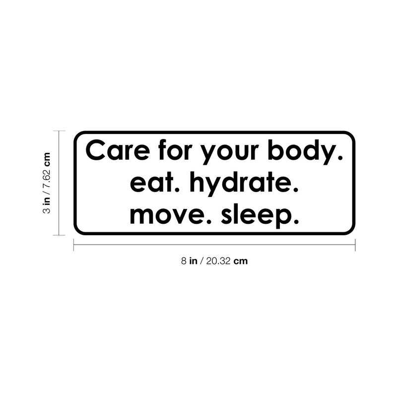 Vinyl Wall Art Decal - Care For Your Body Eat Hydrate Move Sleep - 3" x 8" - Motivating Positive Healthy Quote Sticker For Mirror Workout Room CrossFit Center Gym Fitness Lifestyle Decor 4