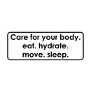 Vinyl Wall Art Decal - Care For Your Body Eat Hydrate Move Sleep - 3" x 8" - Motivating Positive Healthy Quote Sticker For Mirror Workout Room CrossFit Center Gym Fitness Lifestyle Decor 1