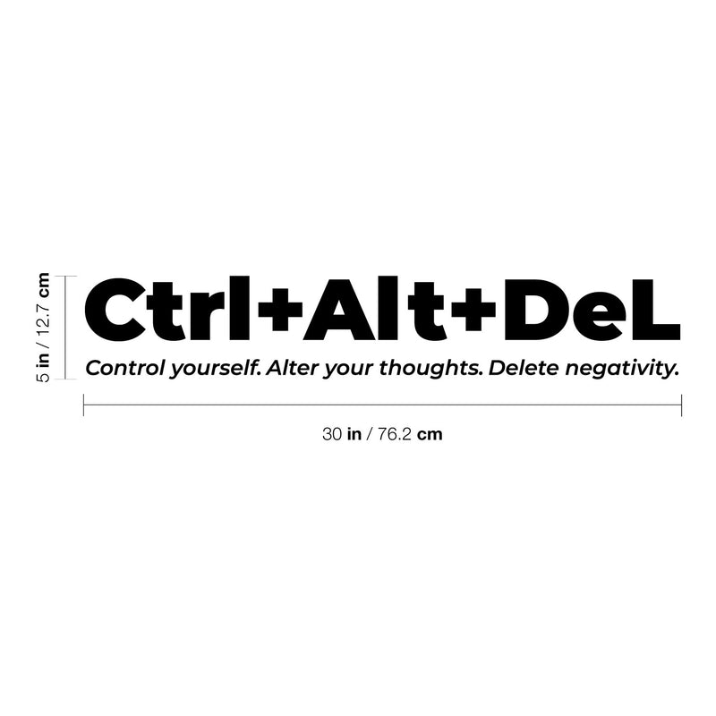 Vinyl Wall Art Decal - Ctrl + Alt + Del - 5" x 30" - Trendy Motivational Fun Positive Quote Sticker For Home Living Room Office School Classroom Coffee Shop Gym Fitness Lifestyle Decor 4