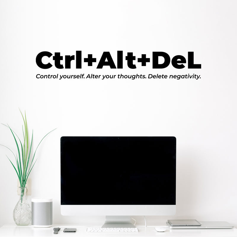 Vinyl Wall Art Decal - Ctrl + Alt + Del - 5" x 30" - Trendy Motivational Fun Positive Quote Sticker For Home Living Room Office School Classroom Coffee Shop Gym Fitness Lifestyle Decor 3