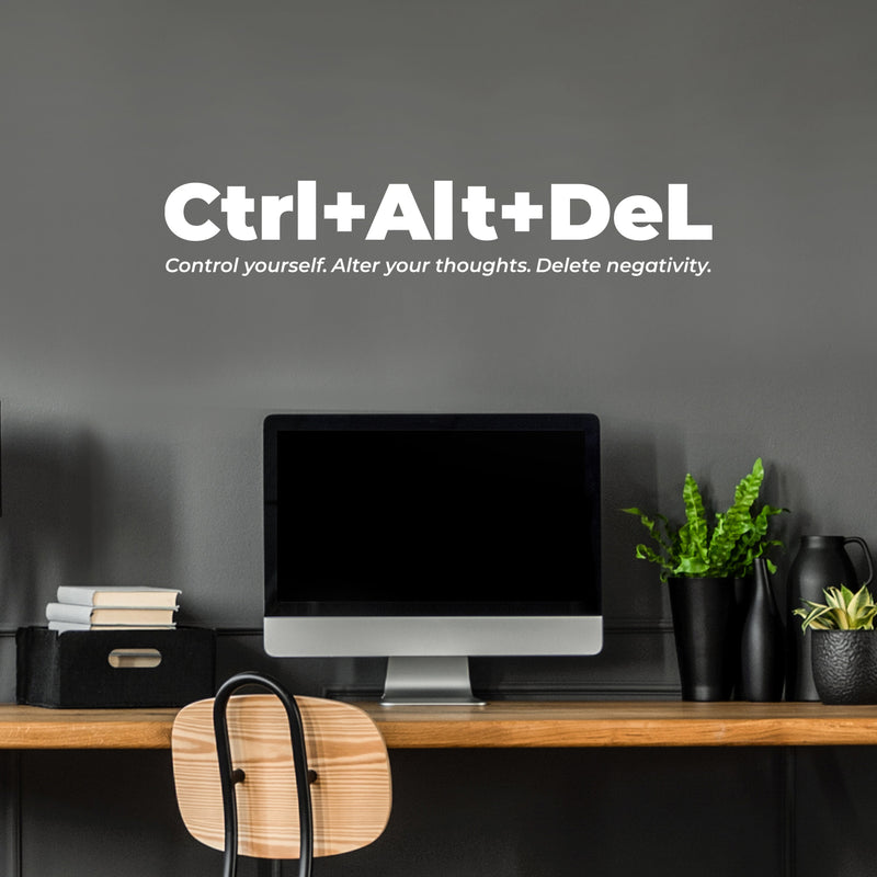 Vinyl Wall Art Decal - Ctrl + Alt + Del - 5" x 30" - Trendy Motivational Fun Positive Quote Sticker For Home Living Room Office School Classroom Coffee Shop Gym Fitness Lifestyle Decor 3