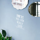 Vinyl Wall Art Decal - Hey! You Look Really Good - 10.5" x 8" - Modern Inspiring Lovely Good Vibes Quote Sticker For Home Kids Bedroom Playroom Classroom School Office Coffee Shop Decor 3