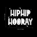 Vinyl Wall Art Decal - Hip Hip Hooray - 16" x 20" - Modern Fun Inspiring Positive Vibes Cool Quote Sticker For Home Kids Bedroom Playroom Classroom School Kindergarten Daycare Decor 4