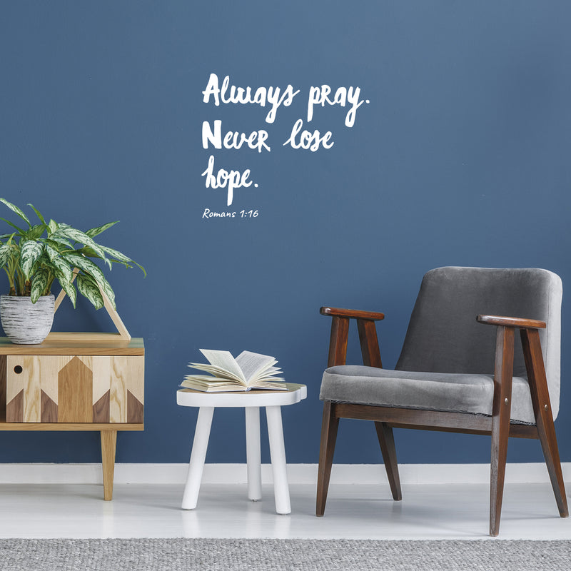 Vinyl Wall Art Decal - Always Pray - Romans 1:16 - 14" x 16" - Modern Inspirational Spiritual Bible Verse Sticker For Home Bedroom Closet Living Room Religious Center Decor 3