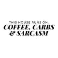 Vinyl Wall Art Decal - This House Runs On Coffee Carbs And Sarcasm - - Trendy Funny Adult Joke Quote Sticker For Home Kitchen Office Coffee Shop Restaurant Storefront Decor 1