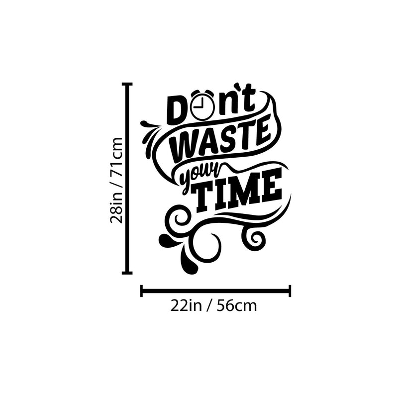 Vinyl Wall Art Decal - Don't Waste Your Time - 28" x 22" - Motivating Positive Lifestyle Cool Design Quote Sticker For Home Bedroom Living Room School Classroom Office Coffee Shop Decor 4