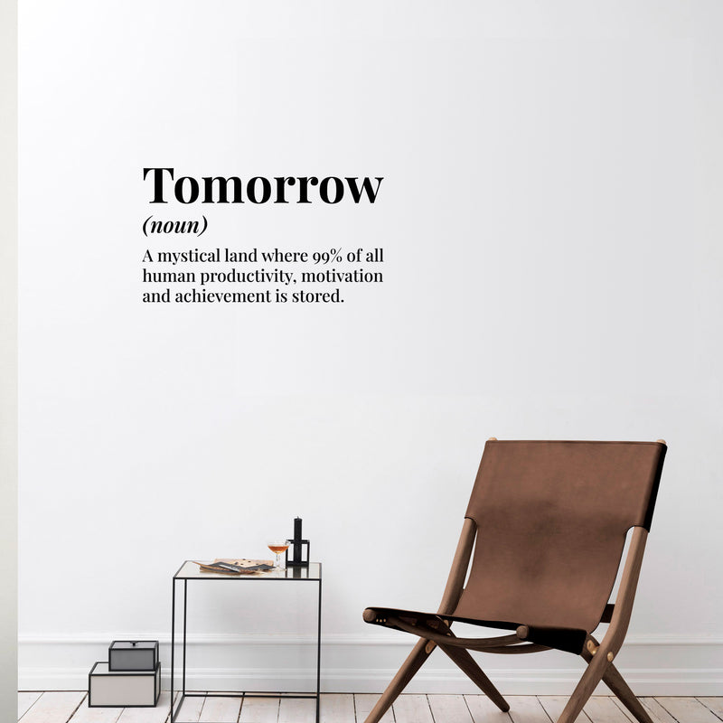 Vinyl Wall Art Decal - Tomorrow Definition - 11" x 17" - Trendy Funny Sarcastic Joke Quote Sticker For Home School Classroom Office Living Room Coffee Shop Decor 2