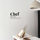 Vinyl Wall Art Decal - Chef Definition - 1 - Trendy Sarcastic Humor Funny Quote Sticker For Home Kitchen Office kitchenette Restaurant Coffee Shop Decor 3