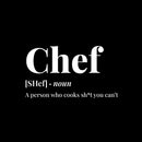 Vinyl Wall Art Decal - Chef Definition - 17" x 9.5" - Trendy Sarcastic Humor Funny Quote Sticker For Home Kitchen Office kitchenette Restaurant Coffee Shop Decor 1