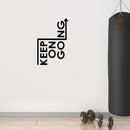 Vinyl Wall Art Decal - Keep On Going - 30" x 20" - Trendy Motivating Positive Healthy Quote Sticker For Office Storefront Workout Room Yoga CrossFit Center Gym Fitness Lifestyle Decor 2