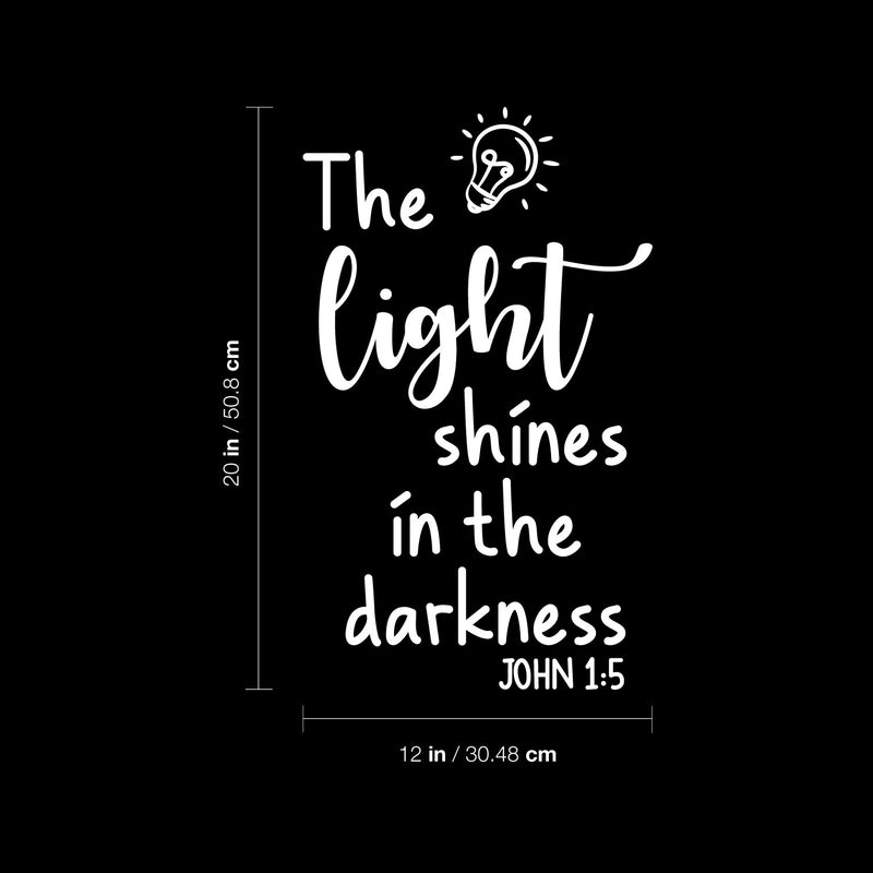 Vinyl Wall Art Decal  - The Light Shines In The Darkness John 1:5 - 20" x 12" - Modern Inspirational Lovely Faith Quote Sticker For Home Bedroom Living Room Family Room Religious Center Decor 4